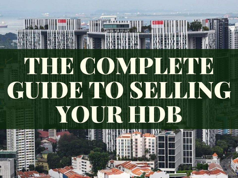 The Complete Guide To Selling Your HDB